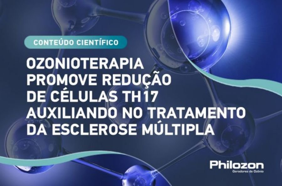 Ozonioterapia Promove Redução de Células Th17 Auxiliando no Tratamento da Esclerose Múltipla