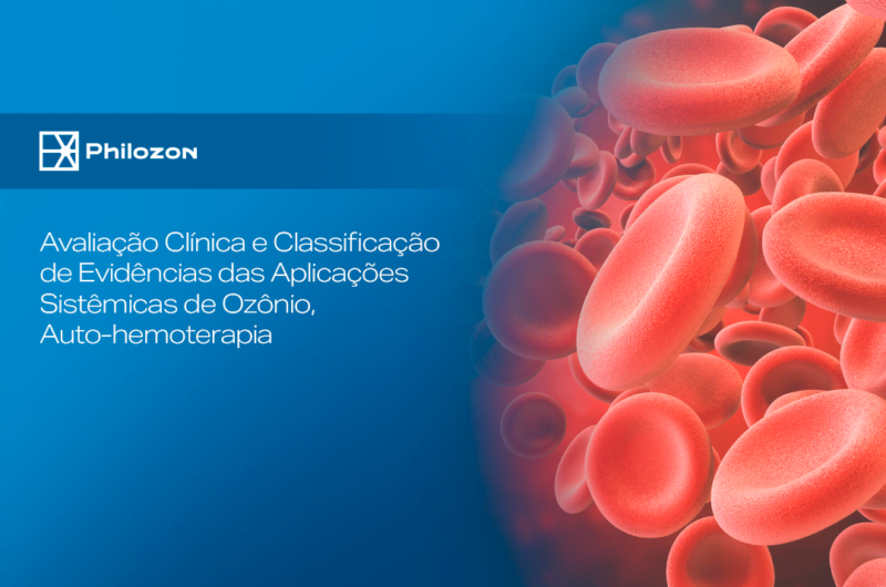 Avaliacao Clinica e Classificacao de Evidencias das Aplicacoes Sistemicas de Ozonio Auto hemoterapia Philozon | Geradores de Ozônio