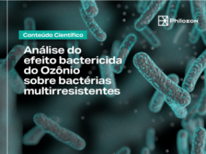 Análise do efeito bactericida do Ozônio sobre bactérias multirresistentes