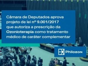 Aprovada PL que autoriza a prescrição da Ozonioterapia como tratamento médico na Câmara de Deputados