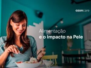 Você sabia que a sua alimentação impacta diretamente na saúde da sua pele?