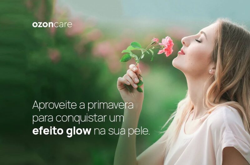 Aproveite a primavera para conquistar um efeito glow na sua pele