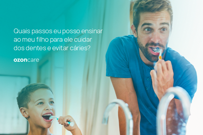 Quais passos eu posso ensinar ao meu filho para ele cuidar dos dentes e evitar cáries?