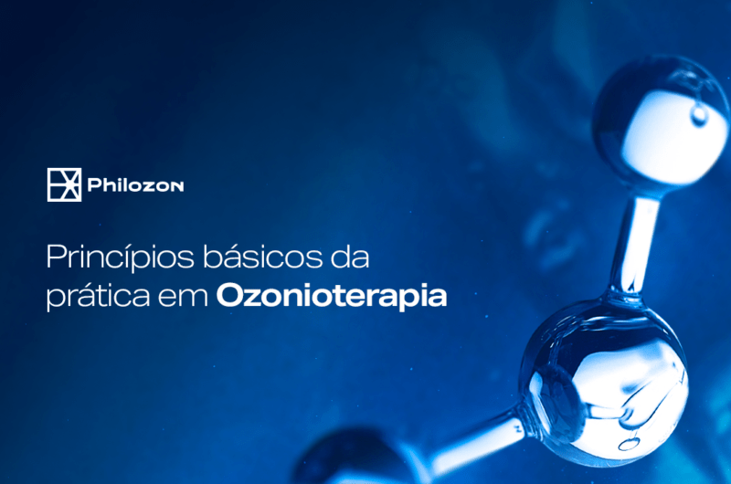 Principios basicos da pratica em Ozonioterapia Philozon | Geradores de Ozônio