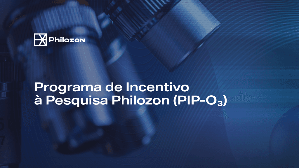 Programa de Incentivo à Pesquisa Philozon (PIP-O₃) 1 Philozon | Geradores de Ozônio Programa de Incentivo à Pesquisa Philozon (PIP-O₃)
