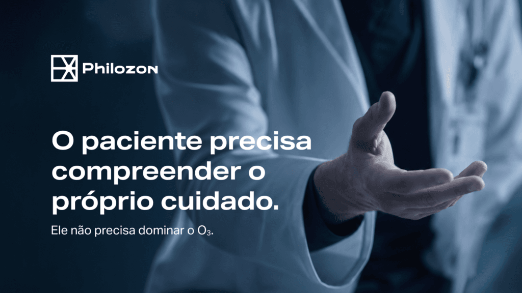 Comunicação com o paciente na ozonioterapia: quando clareza também é cuidado 1 Philozon | Geradores de Ozônio 260818 8 Post de blog O Paciente Nao Precisa Dominar o O₃ V1 DM blog 1 Philozon | Geradores de Ozônio