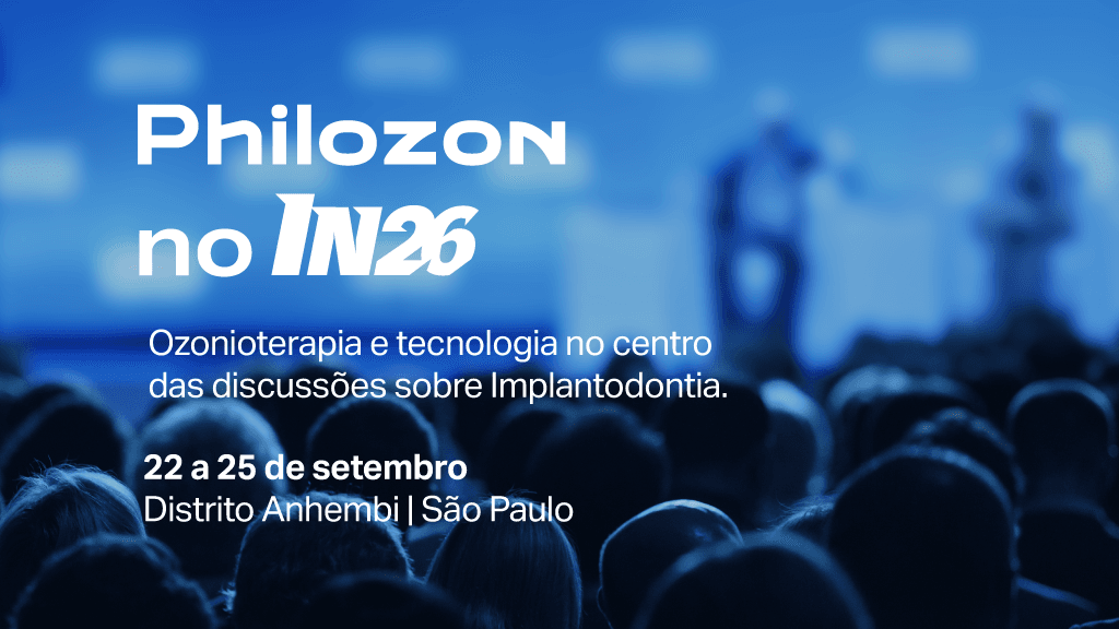 Ozonioterapia na Implantodontia: Philozon no INCONGRESS 2026 1 Philozon | Geradores de Ozônio 260821 Criacao de Arte Capa do Blog V1 DM blog Philozon | Geradores de Ozônio